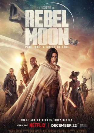 Rebel Moon – Part One: A Child of Fire Hindi Dubbed