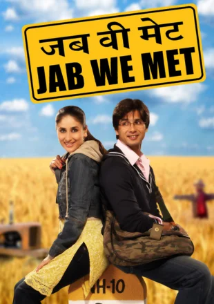 Jab We Met (2007) Hindi Full Movie Download In HD